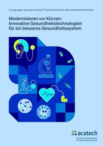 Titelblatt "Modernisieren vor Kürzen: Innovative Gesundheitstechnologien für ein besseres Gesundheitssystem Copyright: acatech