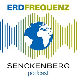 Der neue Podcast der Senckenberg Gesellschaft für Naturforschung, informiert über unser System Erde in all seinen Facetten  Senckenberg