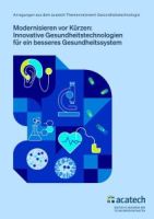 Modernisieren vor Kürzen: Die Gesundheitstechnologien bieten Perspektiven für die Gesundheitsversorgung