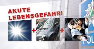 Ein verschlossener Wagen in der prallen Sonne kann schnell zur tödlichen Gefahr werden. (Foto: Polizei)