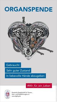 Der Lebensmotor: Mehr als 700 Menschen warten derzeit bundesweit auf ein Spenderherz. Die DGTHG-Kampagne sensibilisiert für das Thema Organspende.