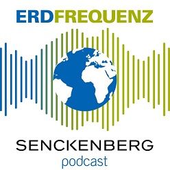 Der neue Podcast der Senckenberg Gesellschaft für Naturforschung, informiert über unser System Erde in all seinen Facetten  Senckenberg